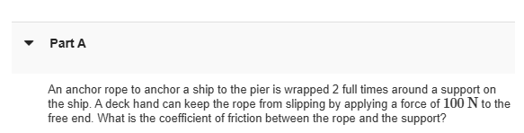 Part A An anchor rope to anchor a ship to the