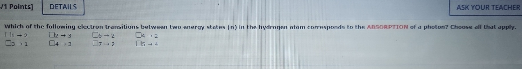 / 1 Points ] Which of the following electron