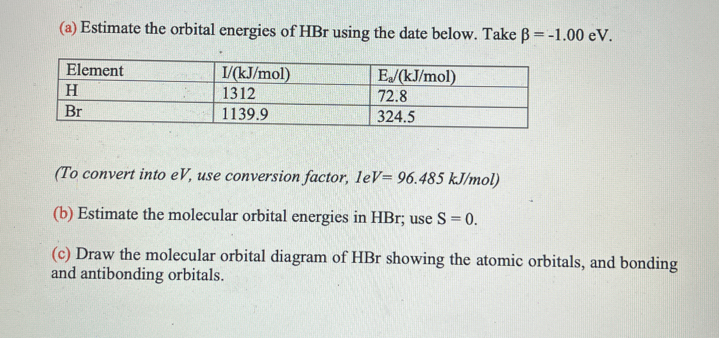 ( a ) Estimate the orbital energies of HBr using