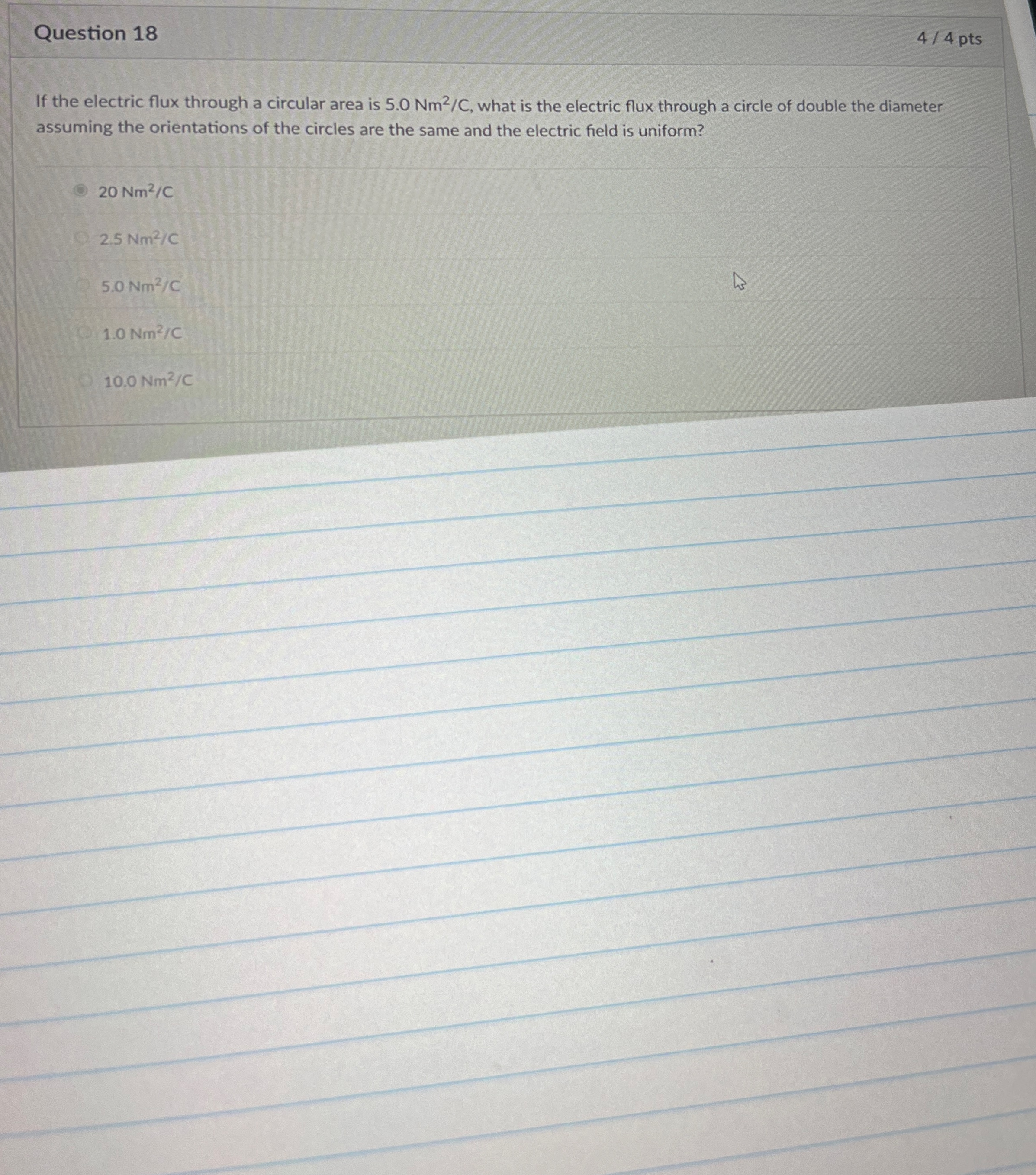 Question 1 8 4 4 pts If the electric flux through