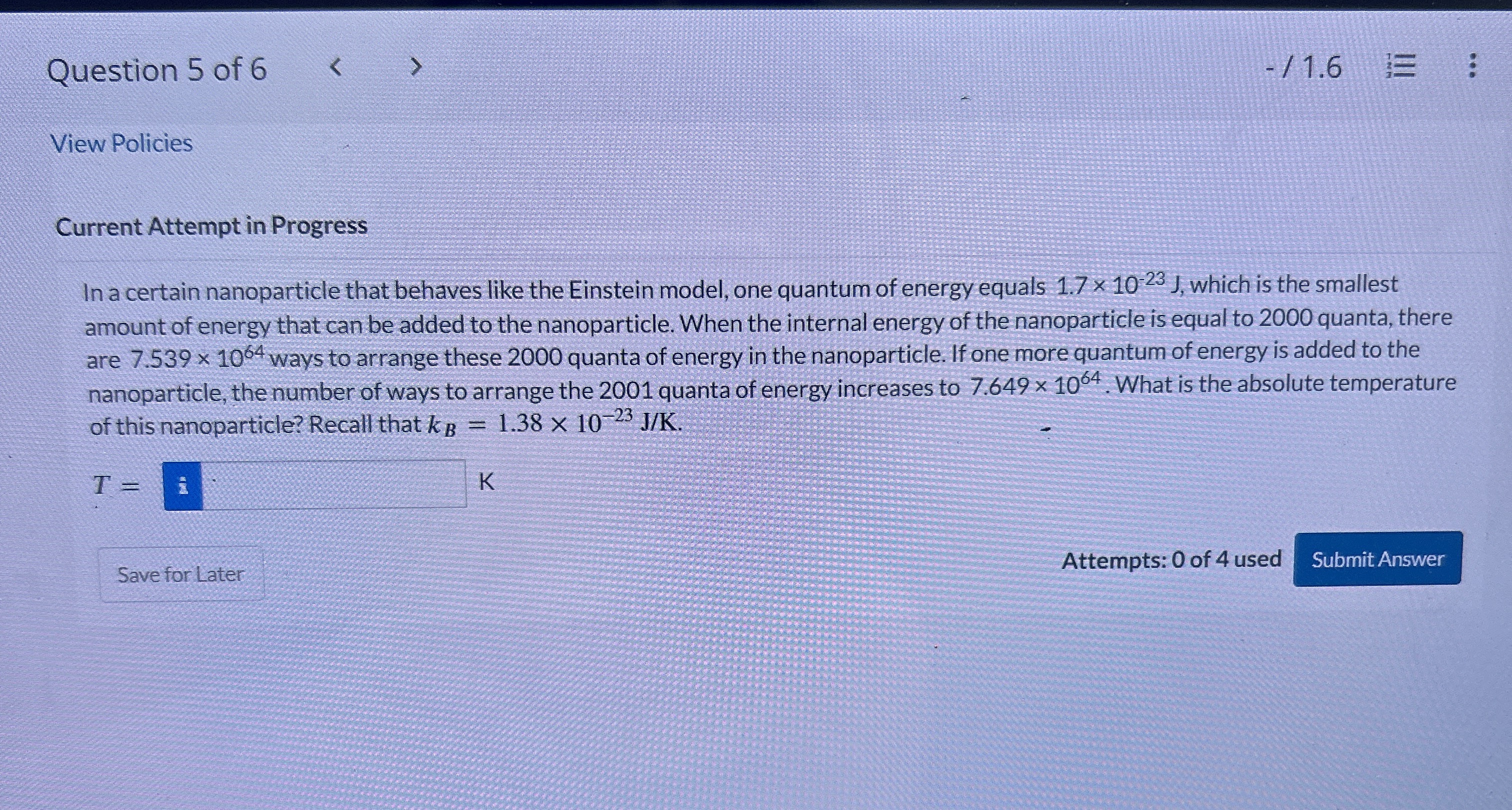 Question 5 of 6 - 1 . 6 View Policies Current