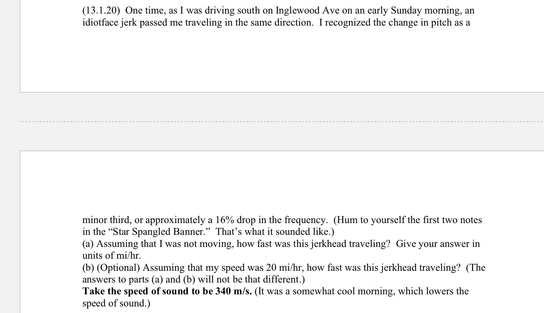 ( 1 3 . 1 . 2 0 ) One time, as I was driving