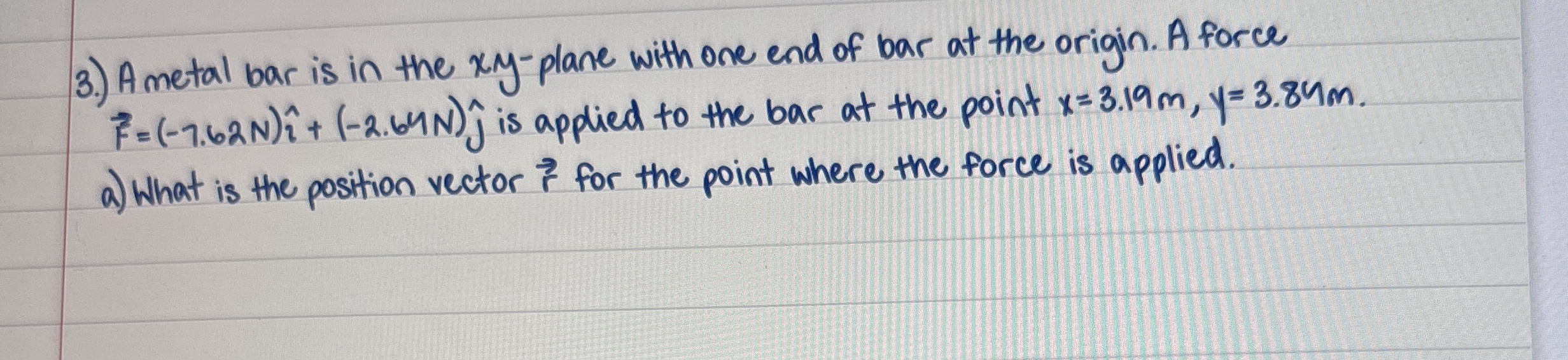 3 . ) A metal bar is in the x y - plane with one