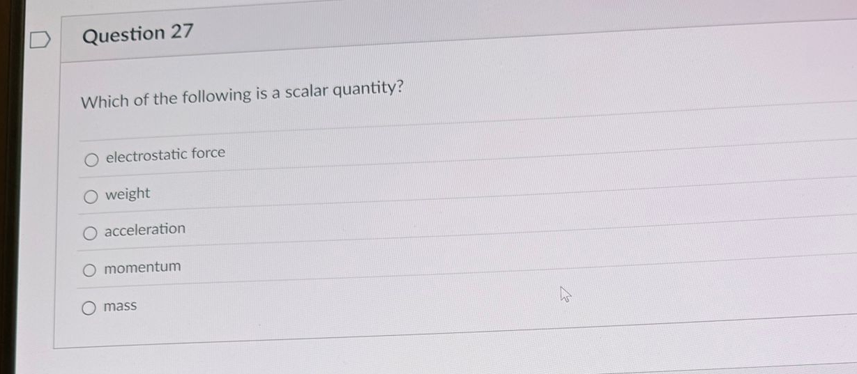 Question 2 7 Which of the following is a scalar