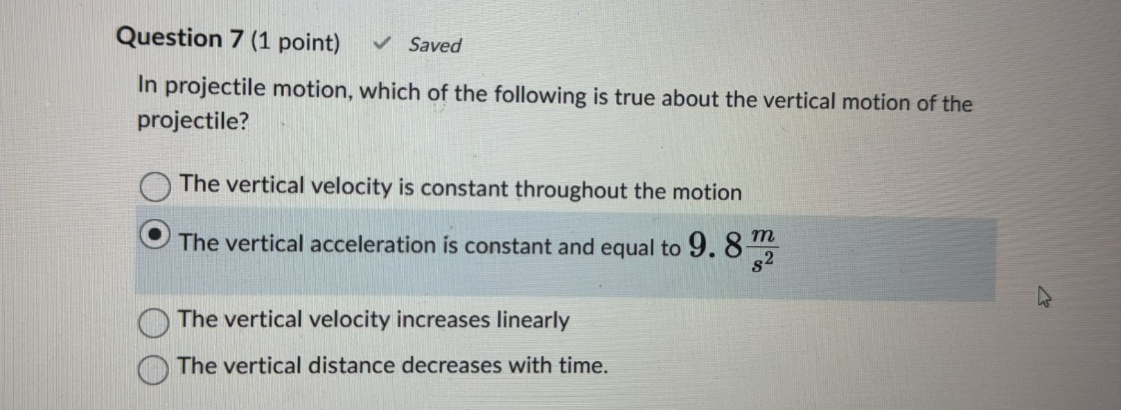 Question 7 ( 1 point ) Saved In projectile