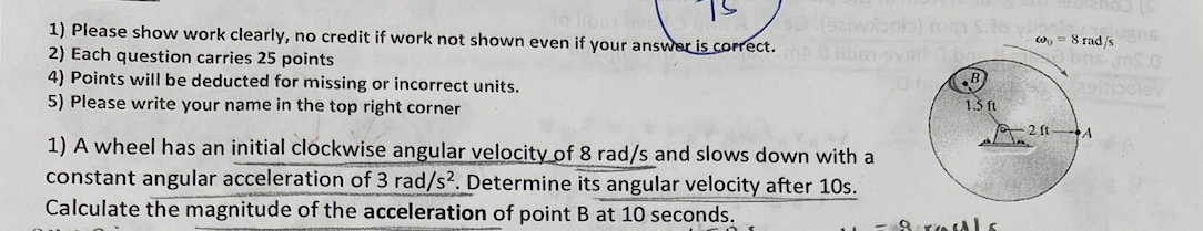 1 ) Please show work clearly, no credit if work
