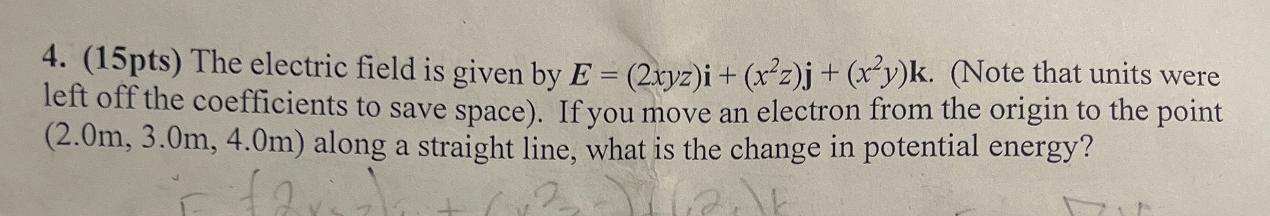 ( 1 5 pts ) The electric field is given by E = (