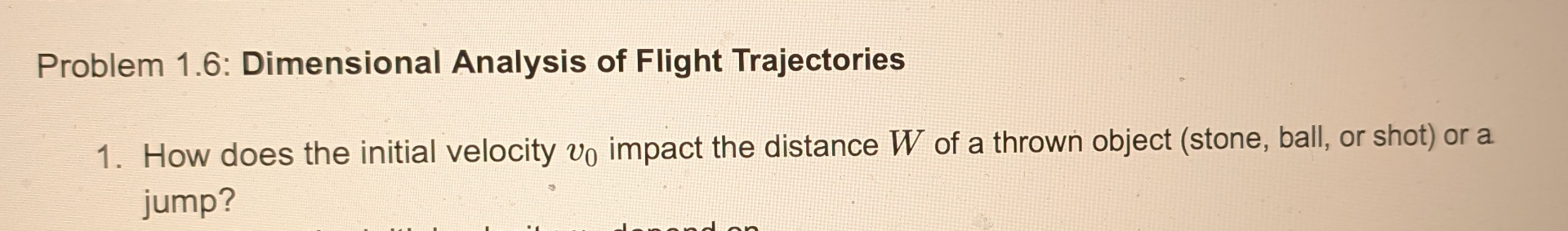 Problem 1 . 6 : Dimensional Analysis of Flight