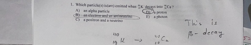 Which particle ( s ) is ( are ) emitted when ? 1