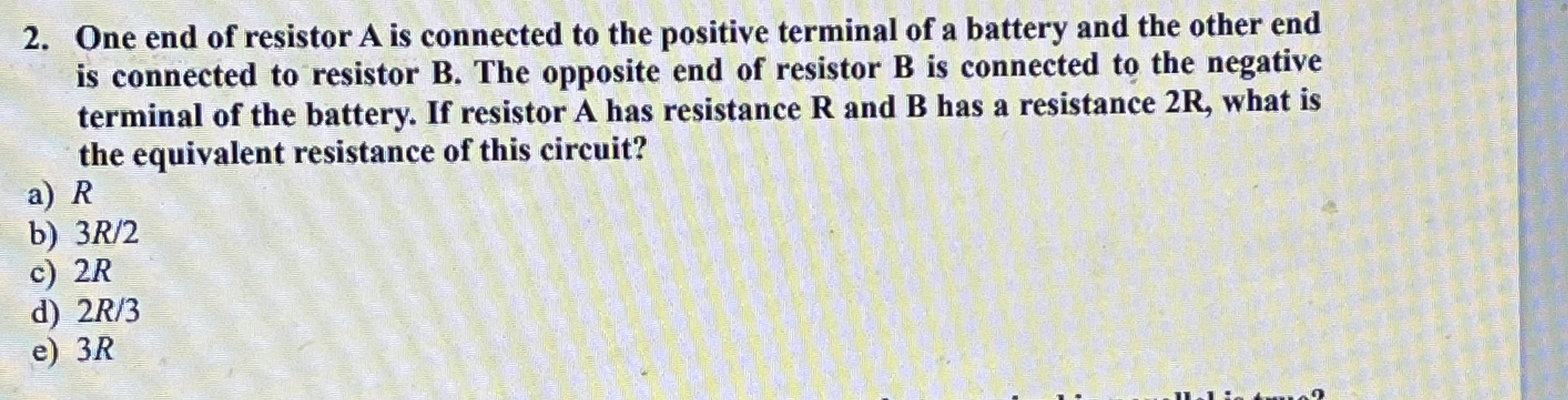 One end of resistor A is connected to the