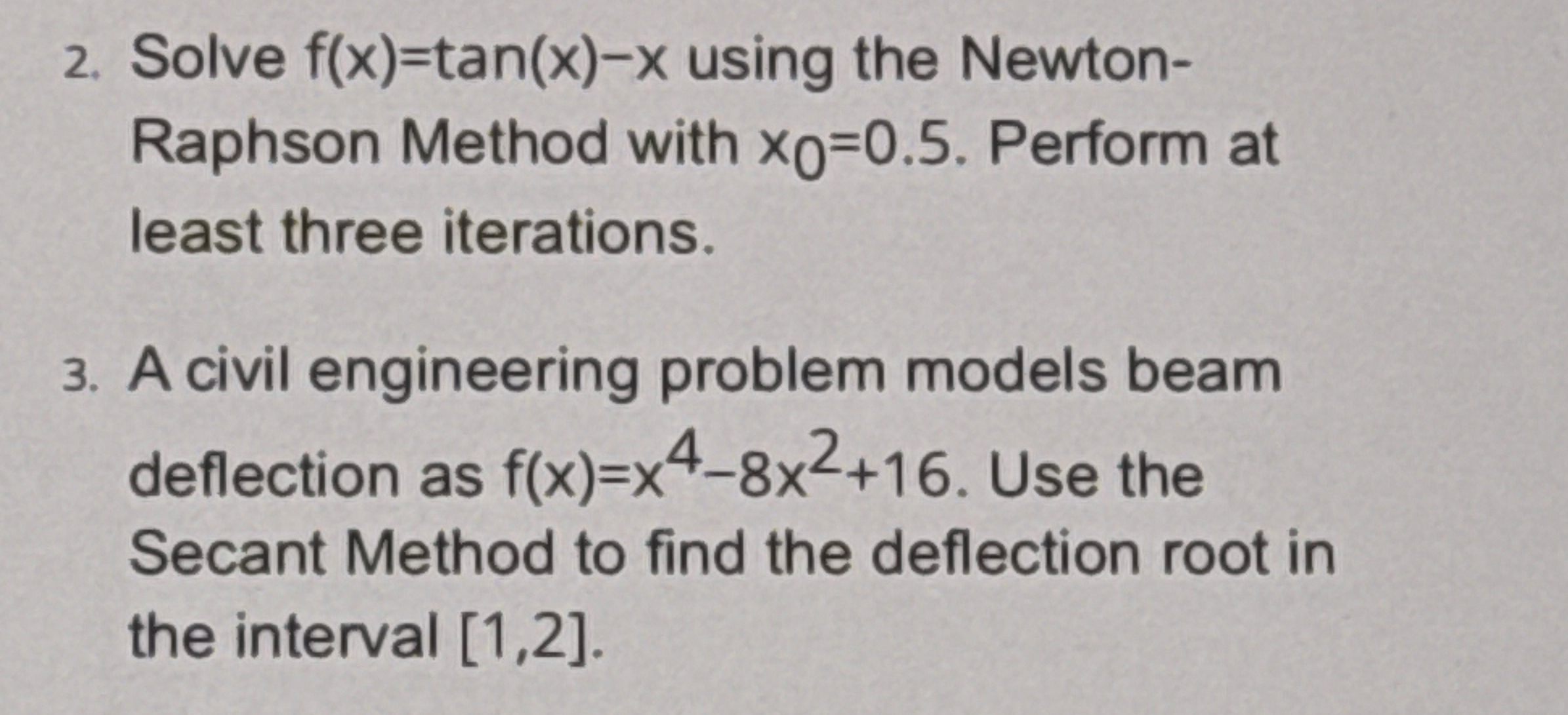 1 . Solve f ( x ) = t a n ( x ) - x using the