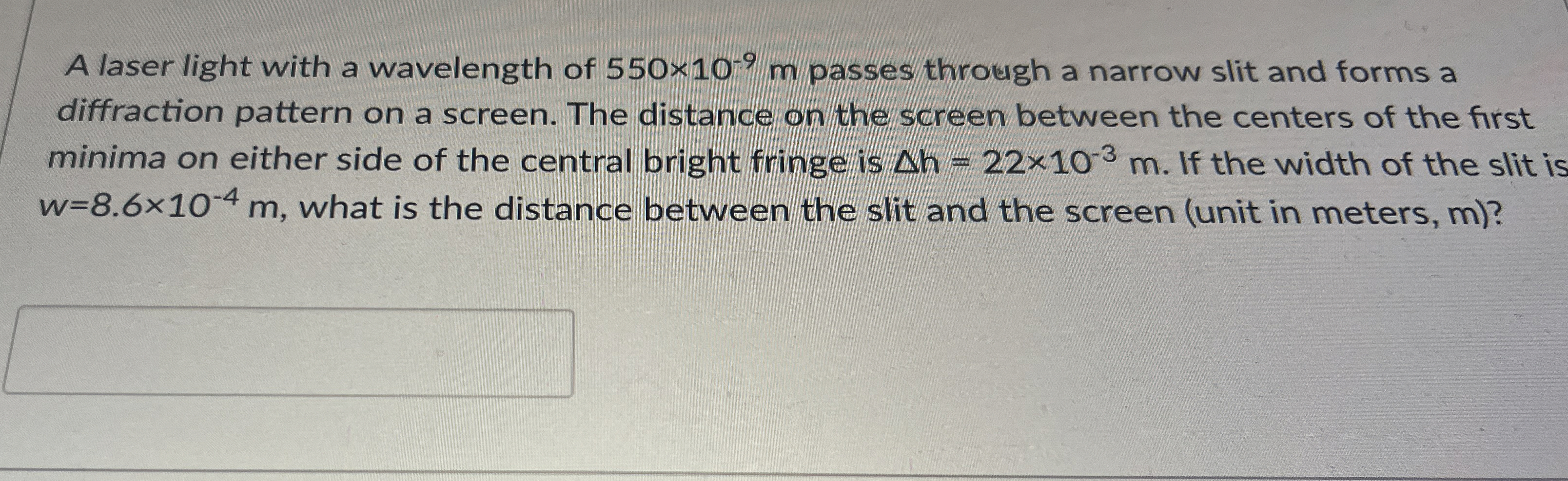 A laser light with a wavelength of 5 5 0 1 0 - 9