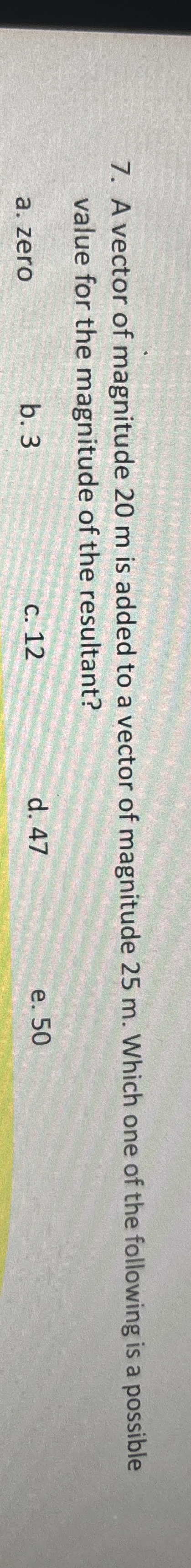 A vector of magnitude 2 0 m is added to a vector