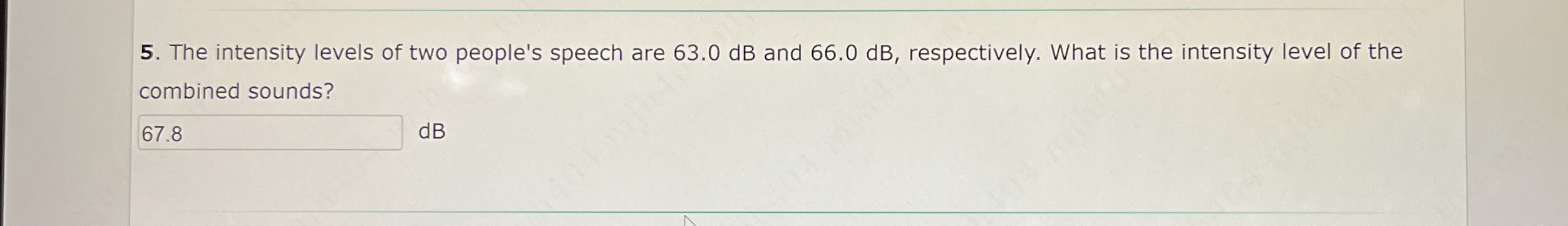 The intensity levels of two people's speech are 6