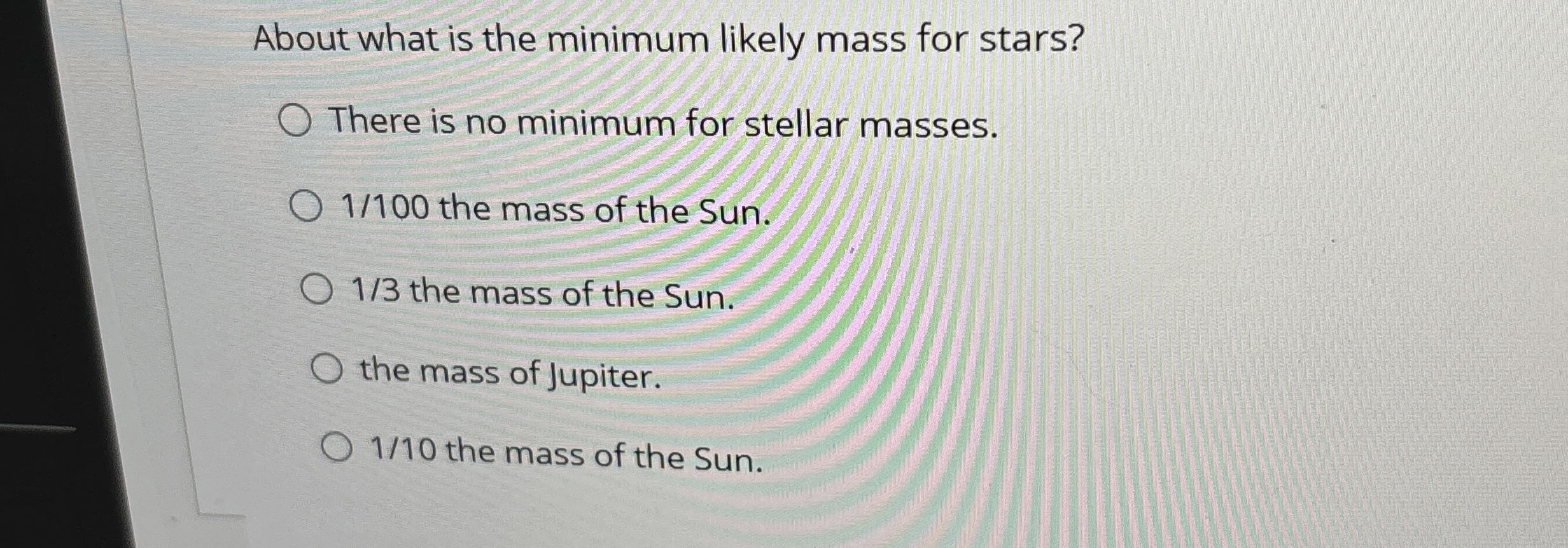 About what is the minimum likely mass for stars?
