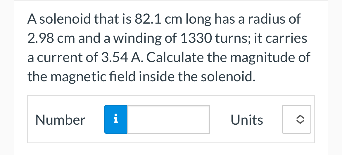 A solenoid that is 8 2 . 1 cm long has a radius