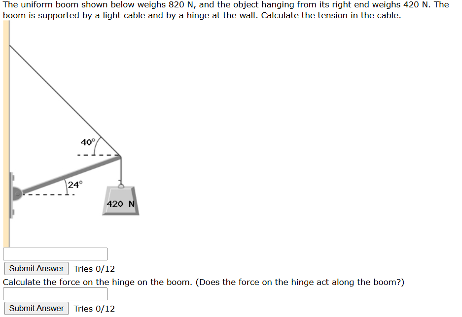 The uniform boom shown below weighs 8 2 0 N , and