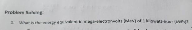 Problem Solving: What is the energy equivalent in