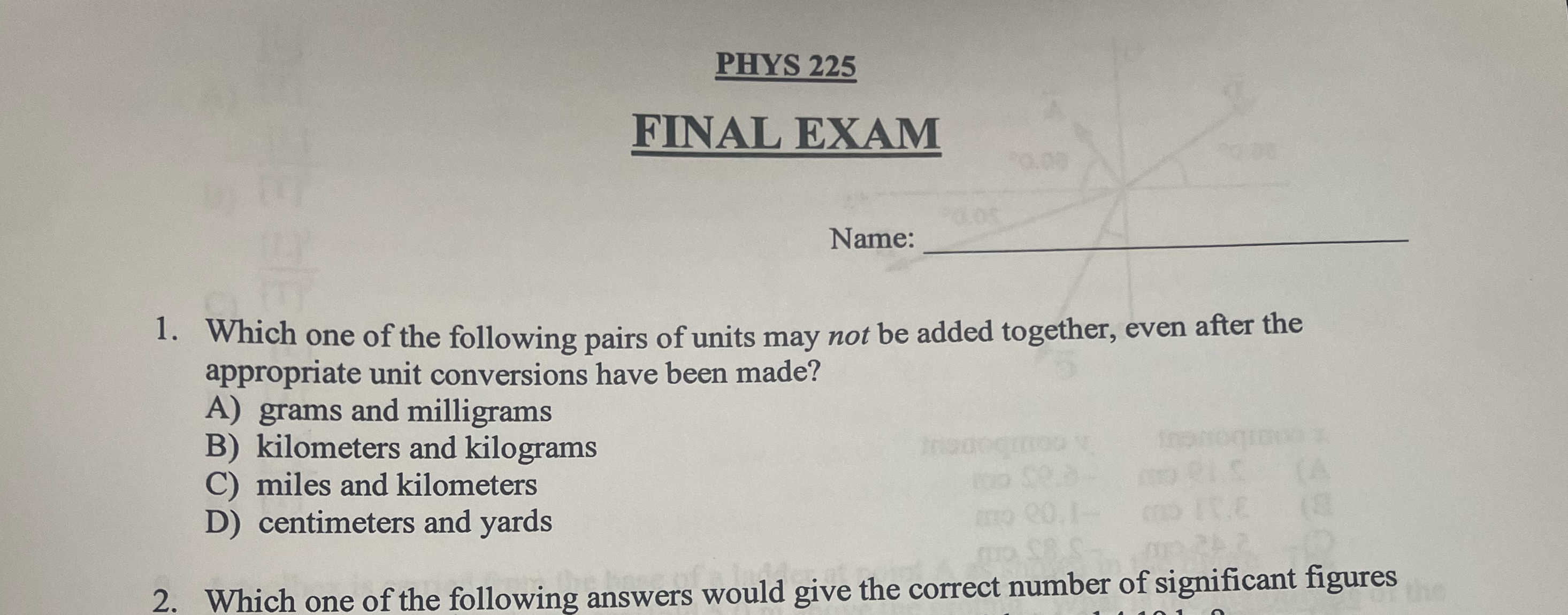 PHYS 2 2 5 FINAL EXAM Name: q , Which one of the