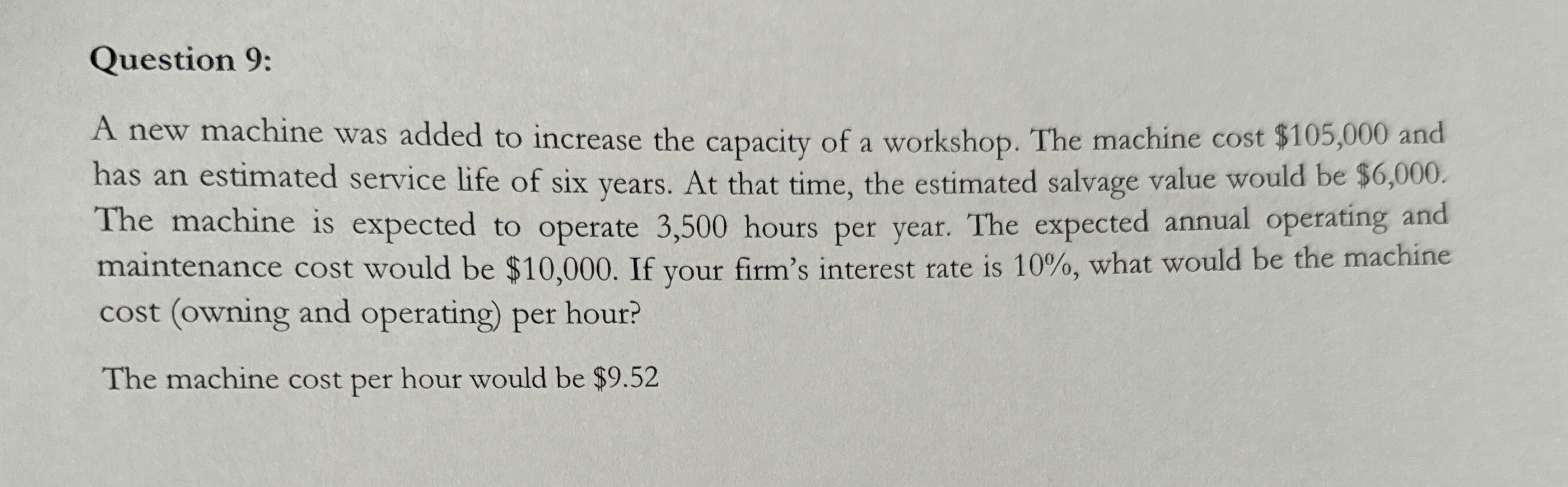 Question 9 : A new machine was added to increase