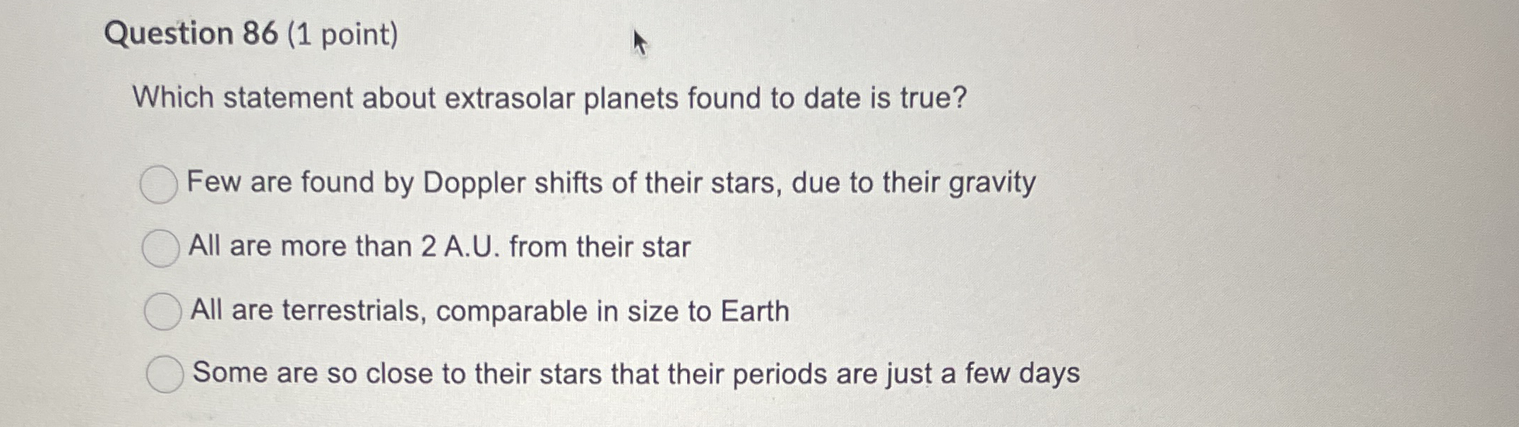 Question 8 6 ( 1 point ) Which statement about