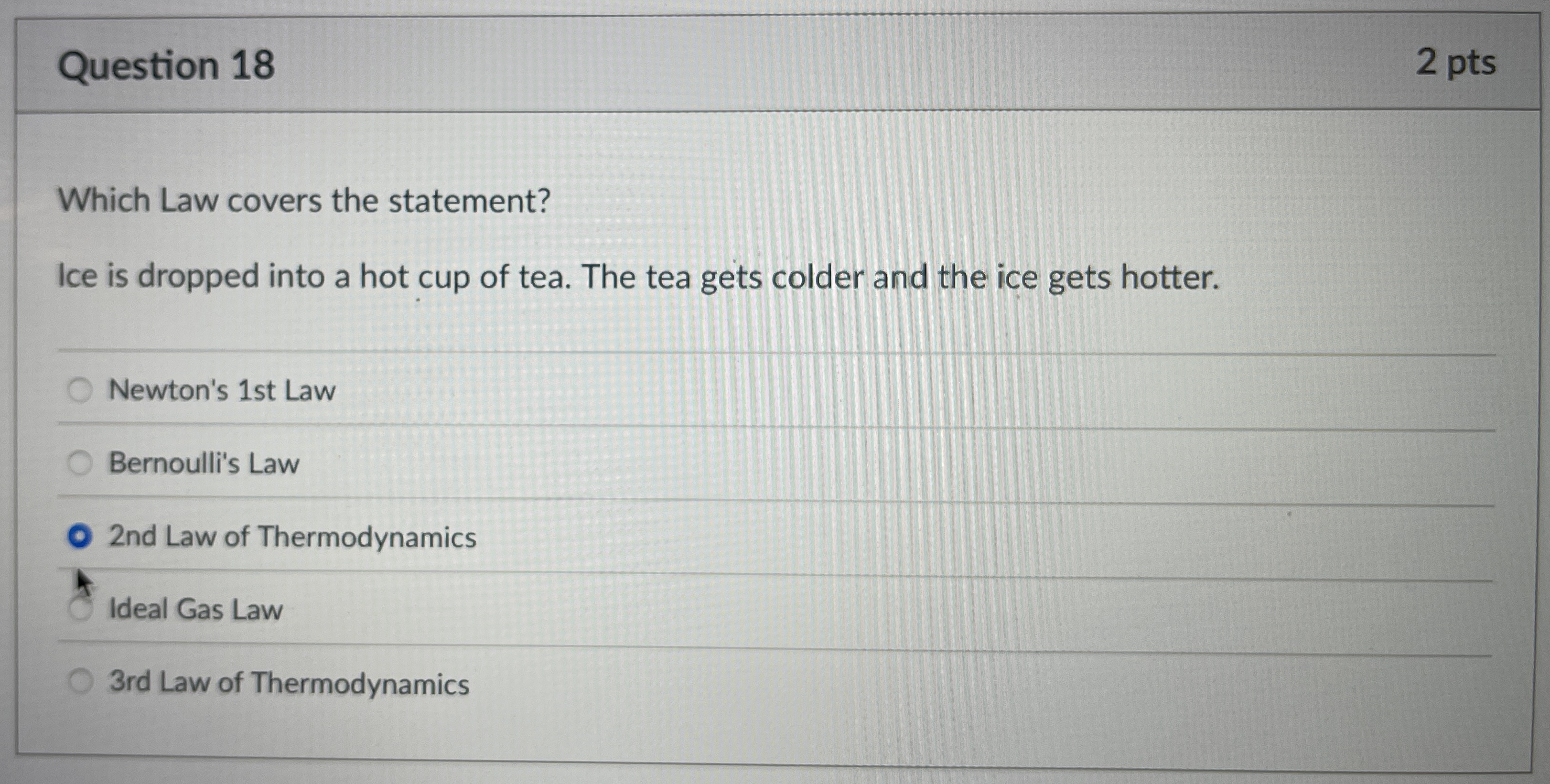 Question 1 8 2 pts Which Law covers the