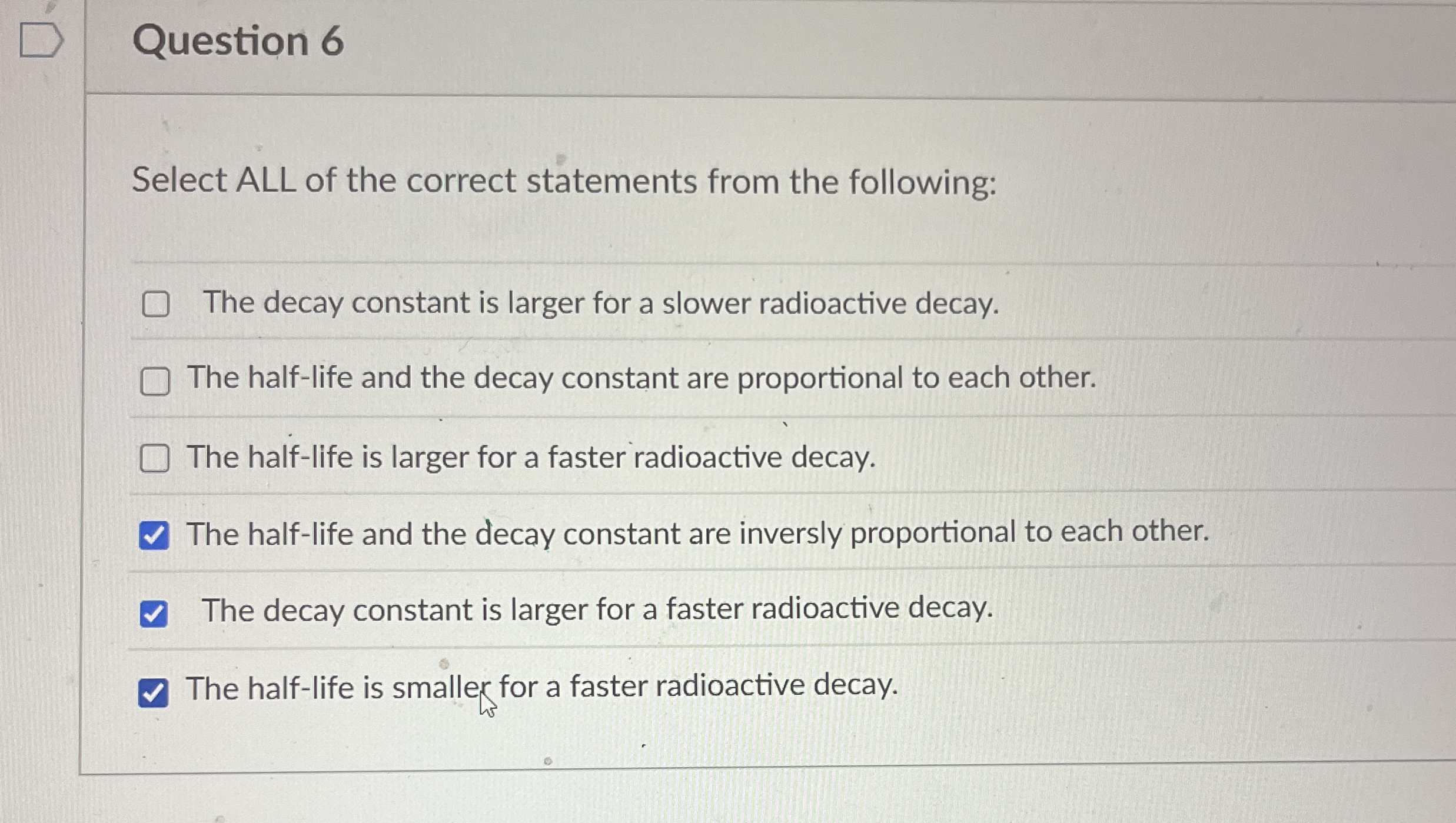 Question 6 Select ALL of the correct statements