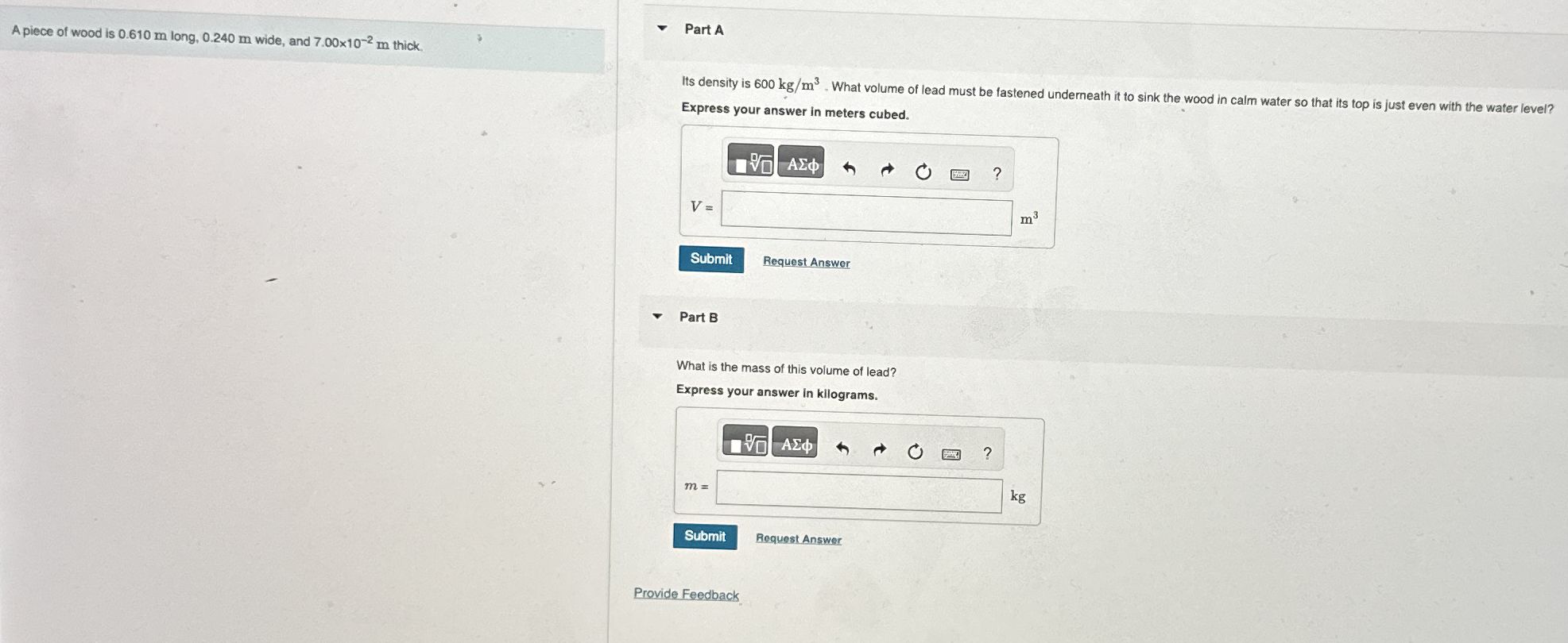 A piece of wood is 0 . 6 1 0 m long, 0 . 2 4 0 m