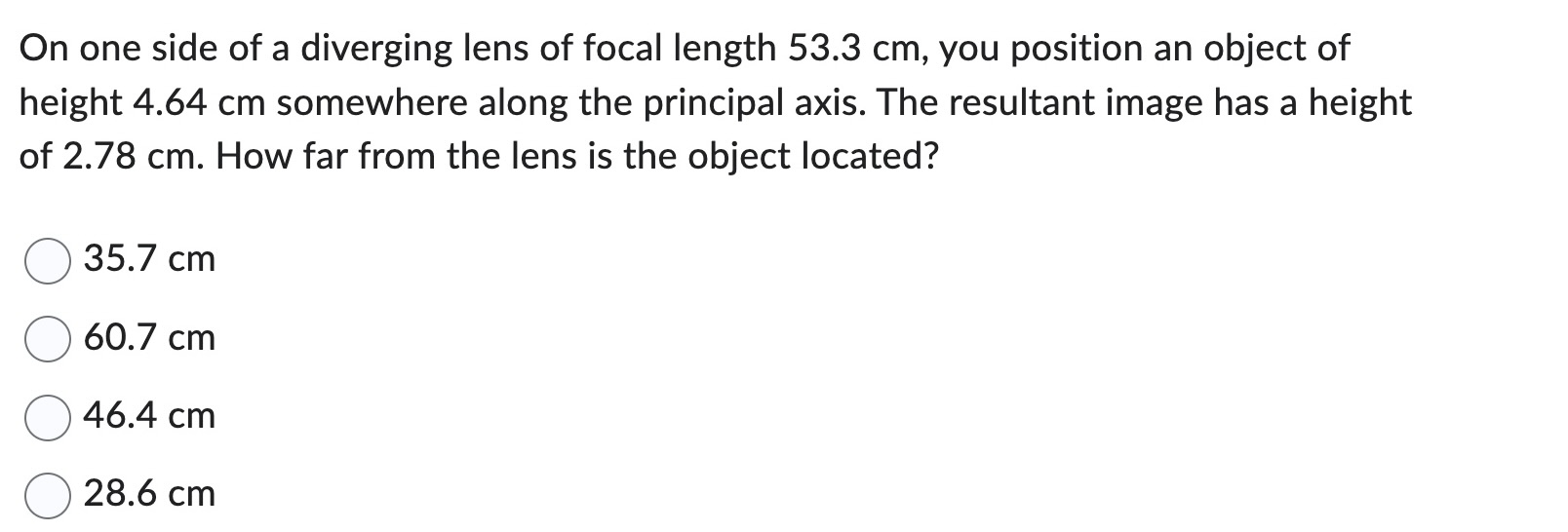 On one side of a diverging lens of focal length 5