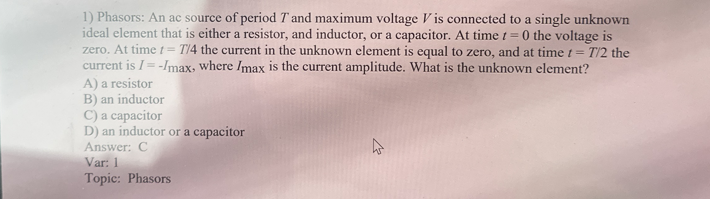 Phasors: An ac source of period T and maximum