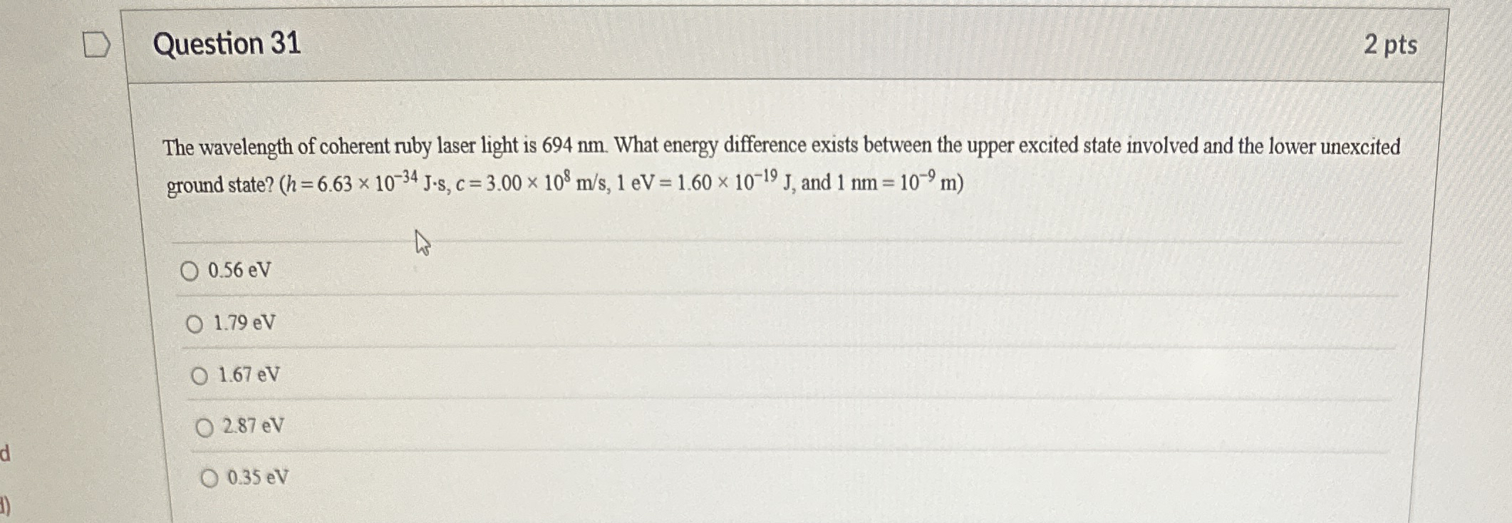 Question 3 1 2 pts The wavelength of coherent