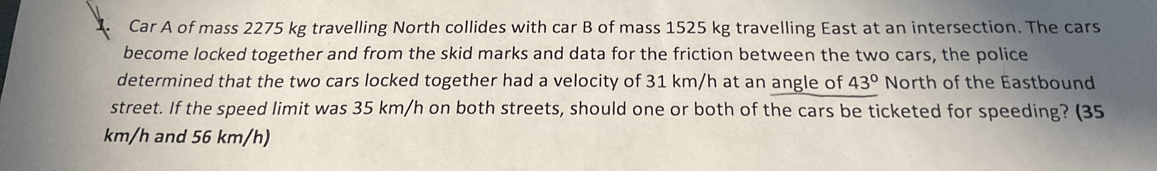Car A of mass 2 2 7 5 kg travelling North