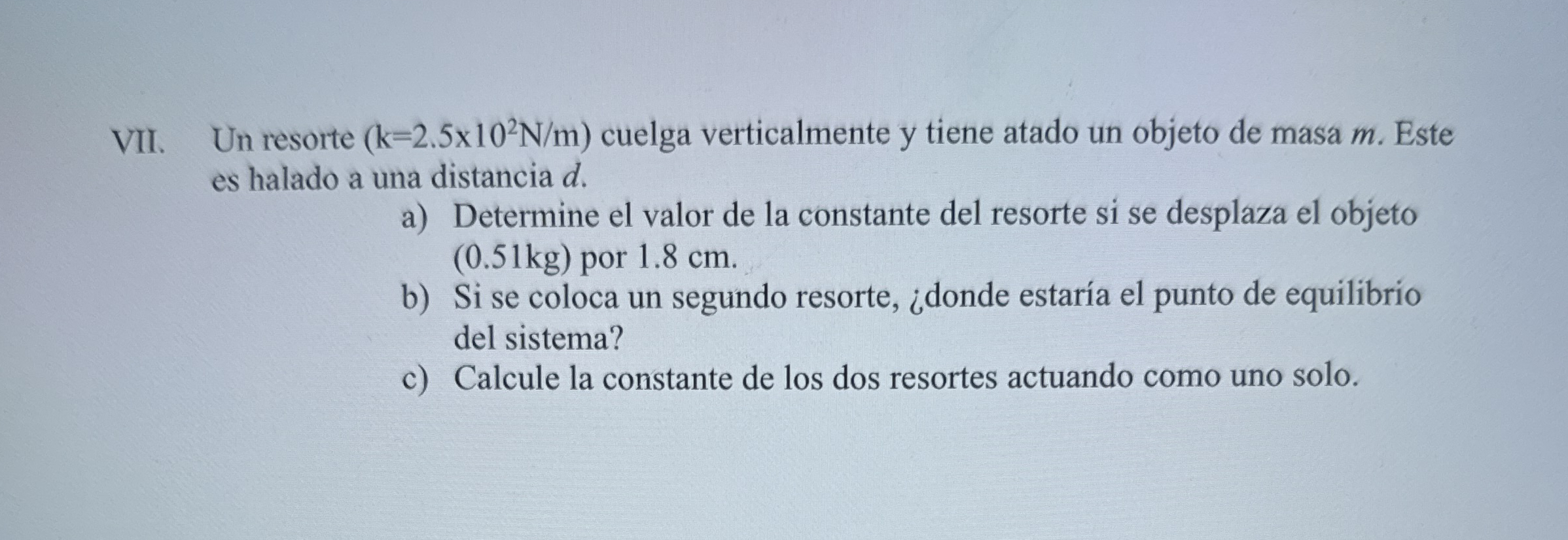 VII. Un resorte