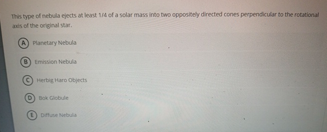 This type of nebula ejects at least 1 4 of a