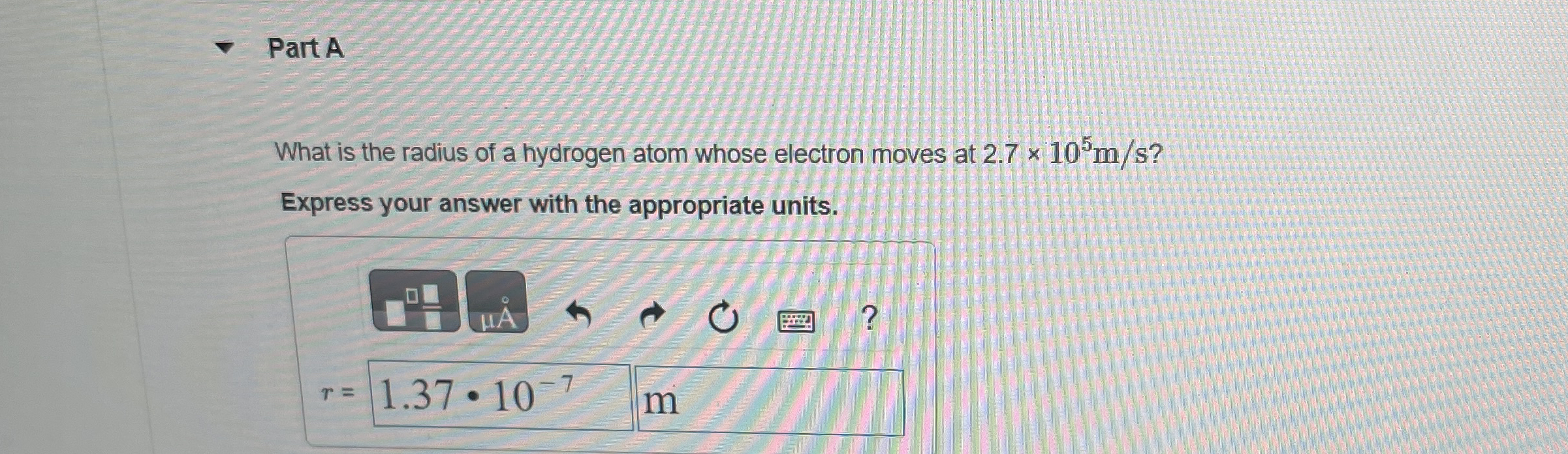 Part A What is the radius of a hydrogen atom