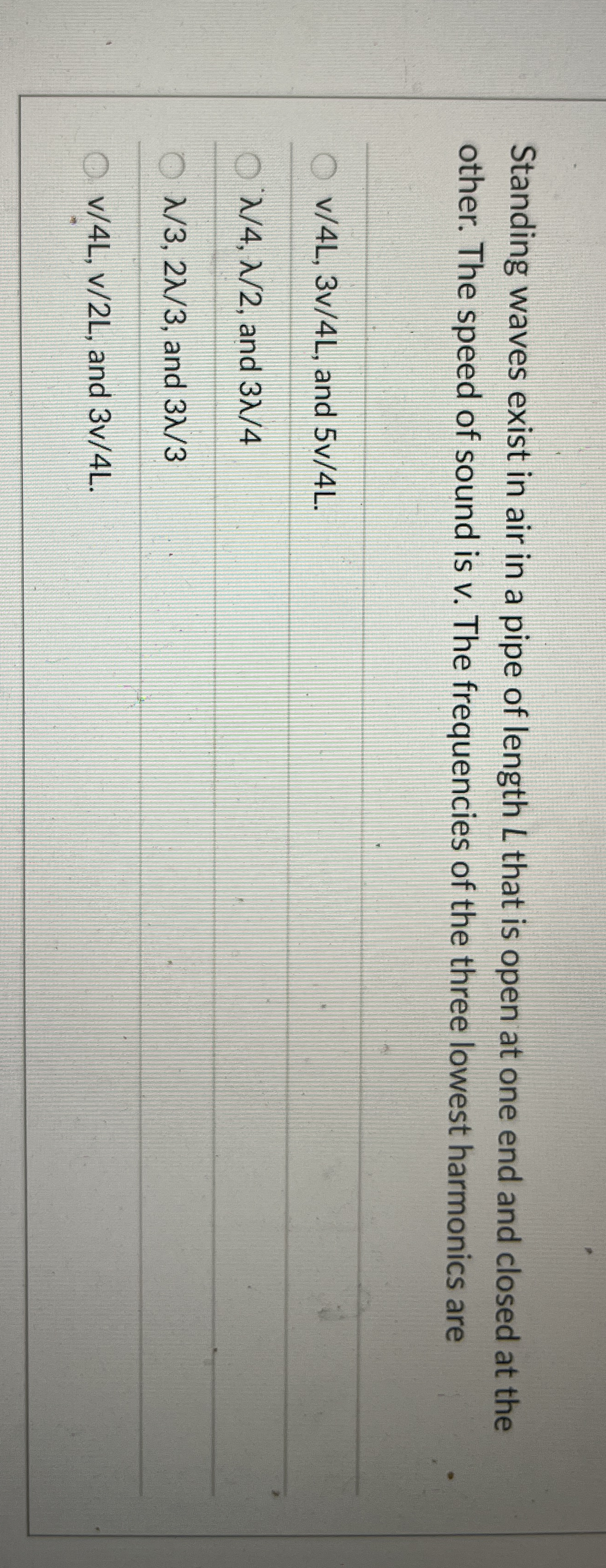 Standing waves exist in air in a pipe of length L