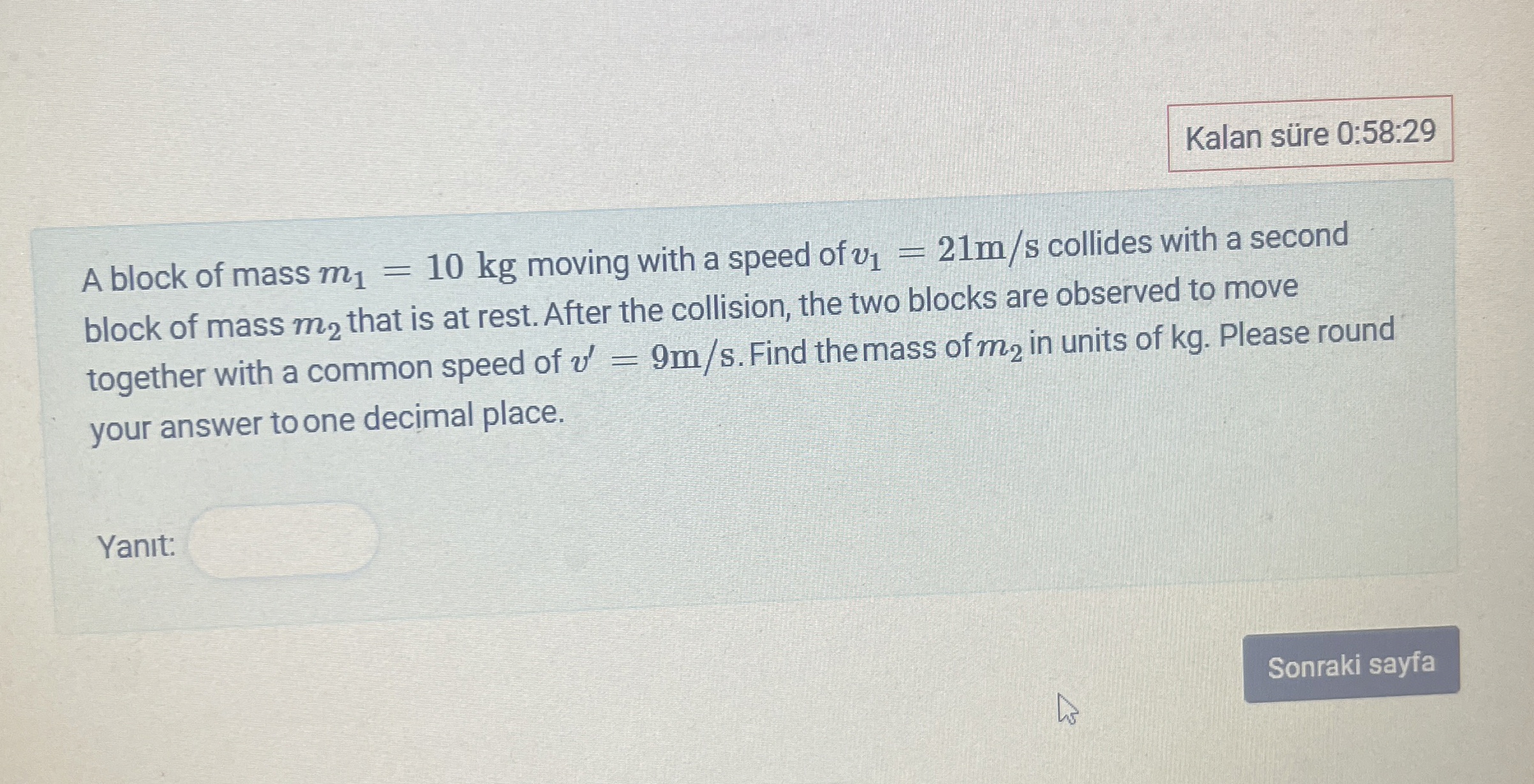 Kalan s re 0 : 5 8 : 2 9 A block of mass m 1 = 1