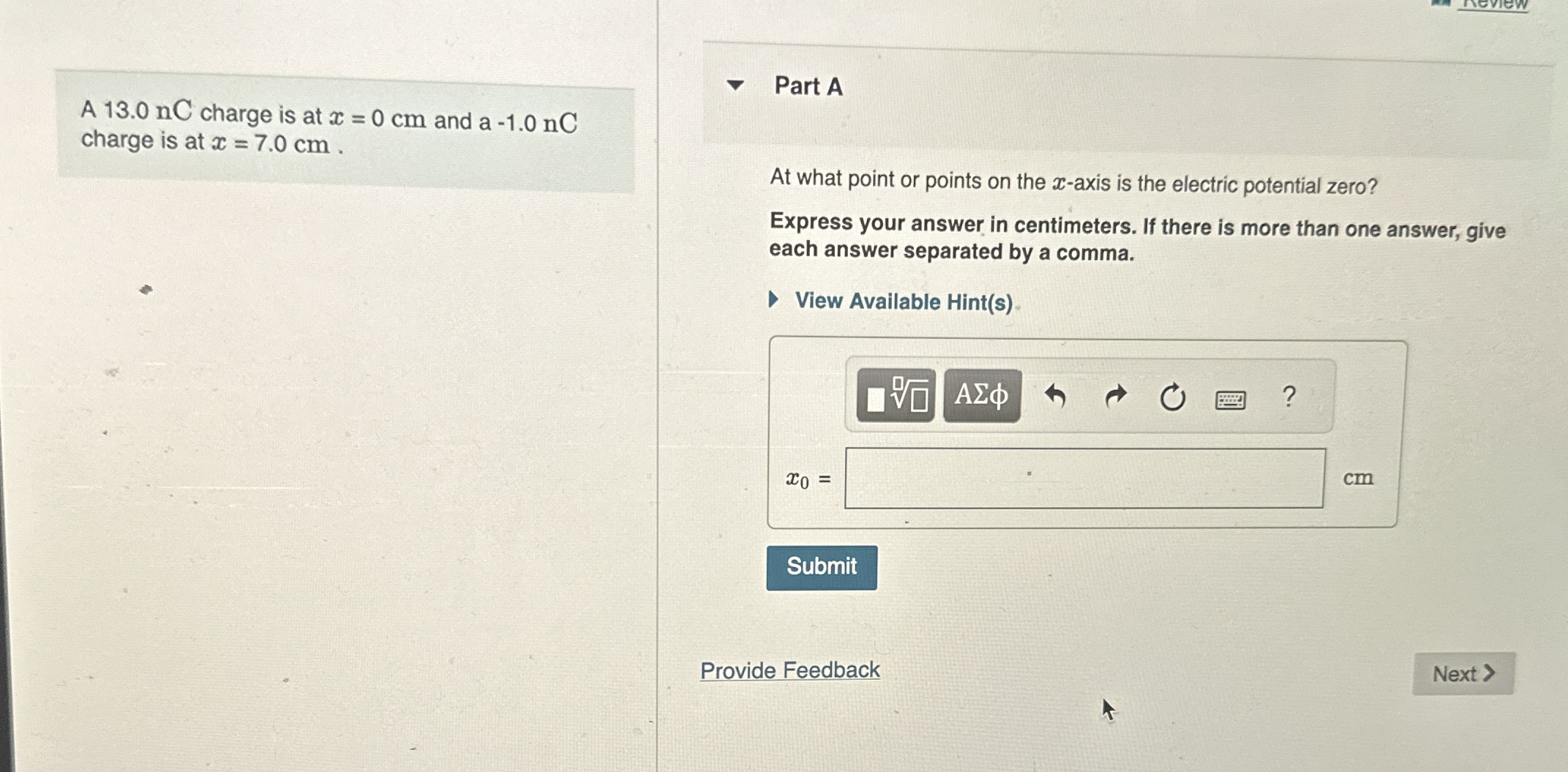 A 1 3 . 0 nC charge is at x = 0 c m and a - 1 . 0
