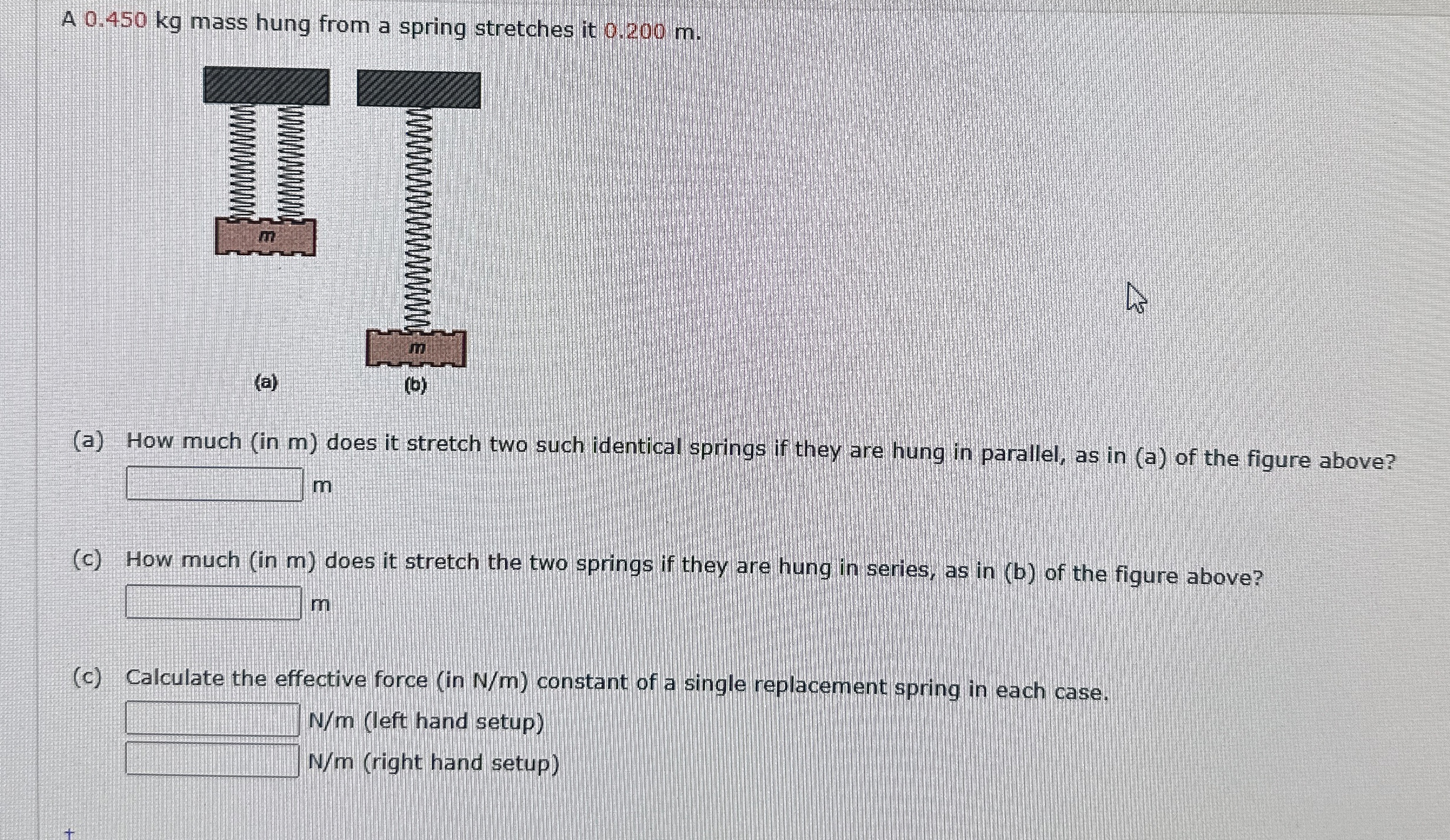 A 0 . 4 5 0 kg mass hung from a spring stretches