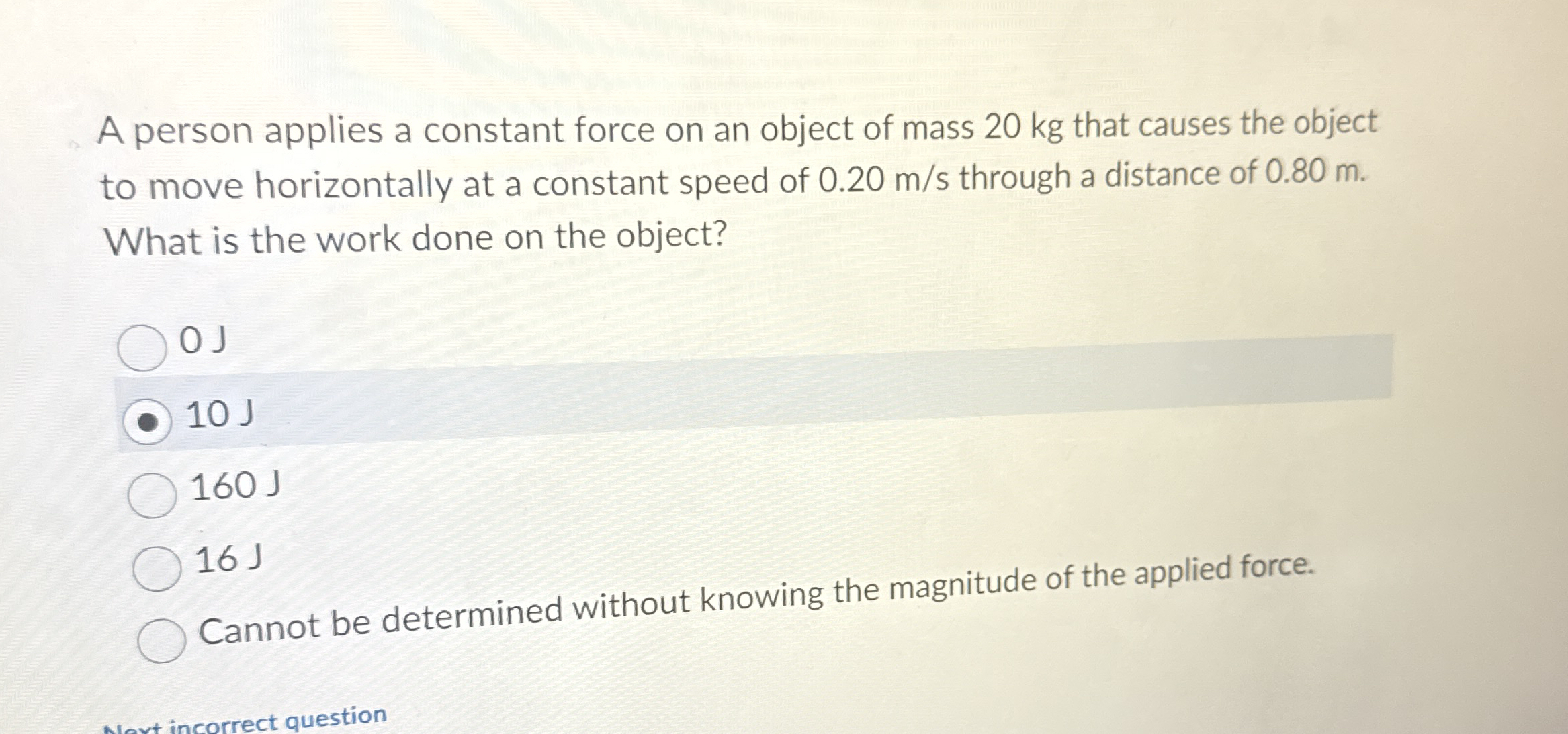 A person applies a constant force on an object of