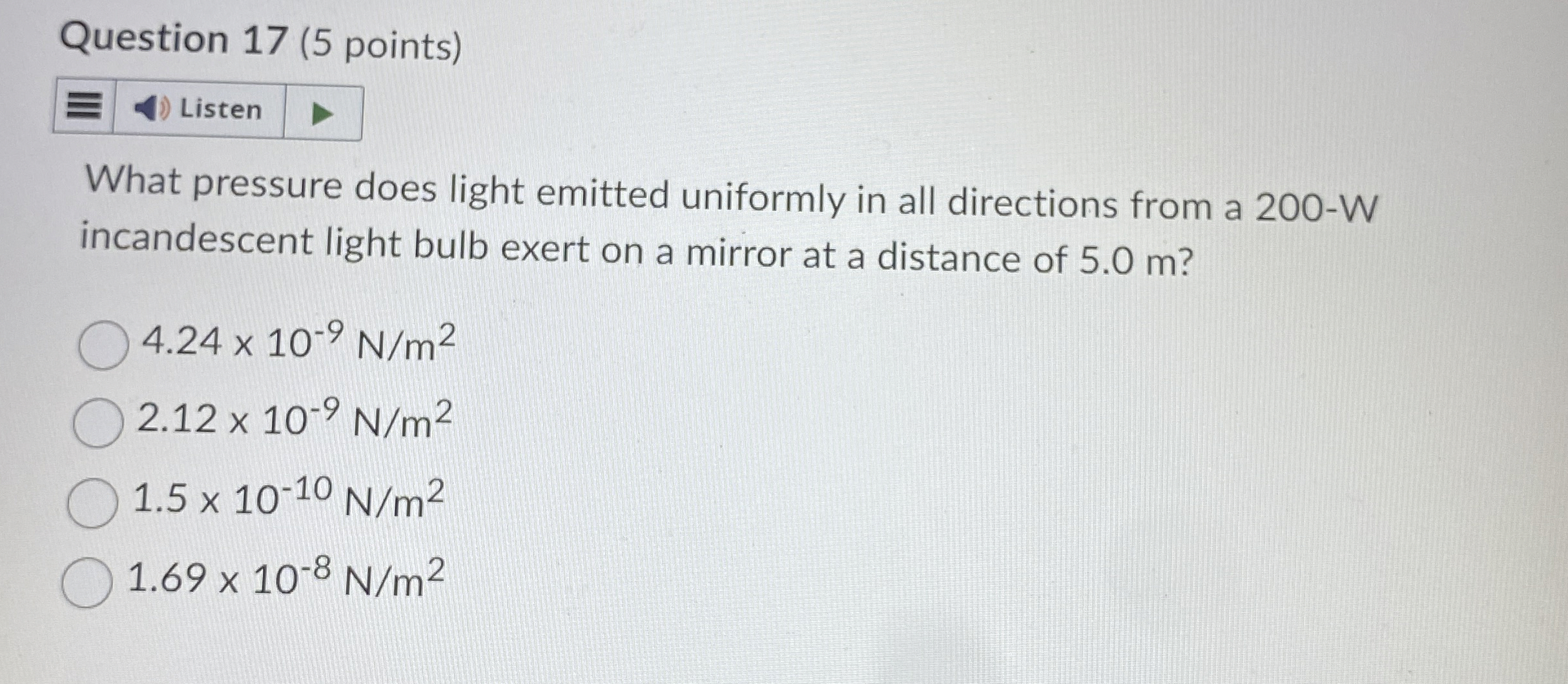 Question 1 7 ( 5 points ) Listen What pressure