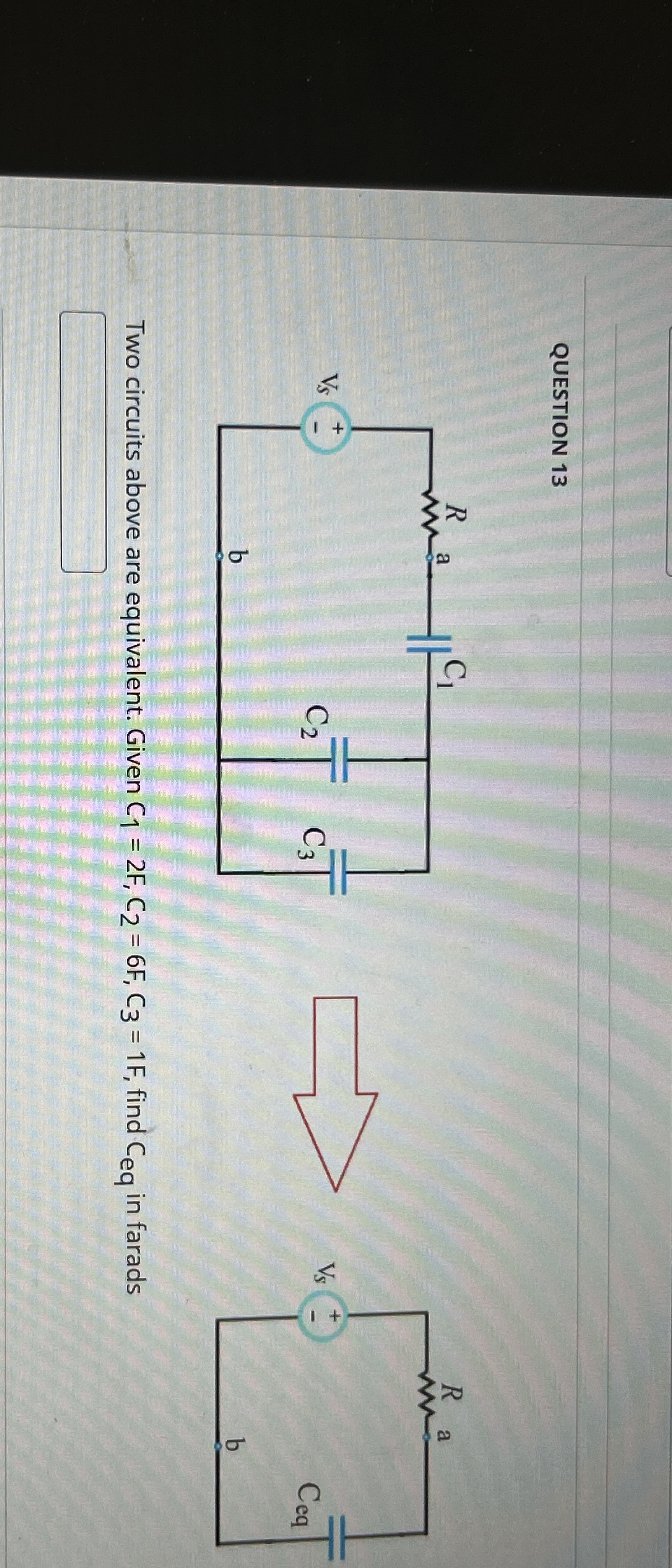 QUESTION 1 3 Two circuits above are equivalent.