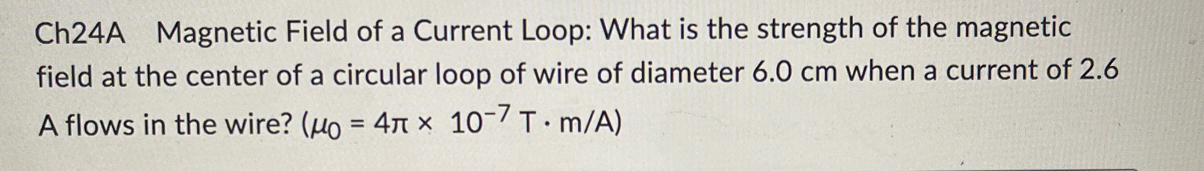 Ch 2 4 A Magnetic Field of a Current Loop: What