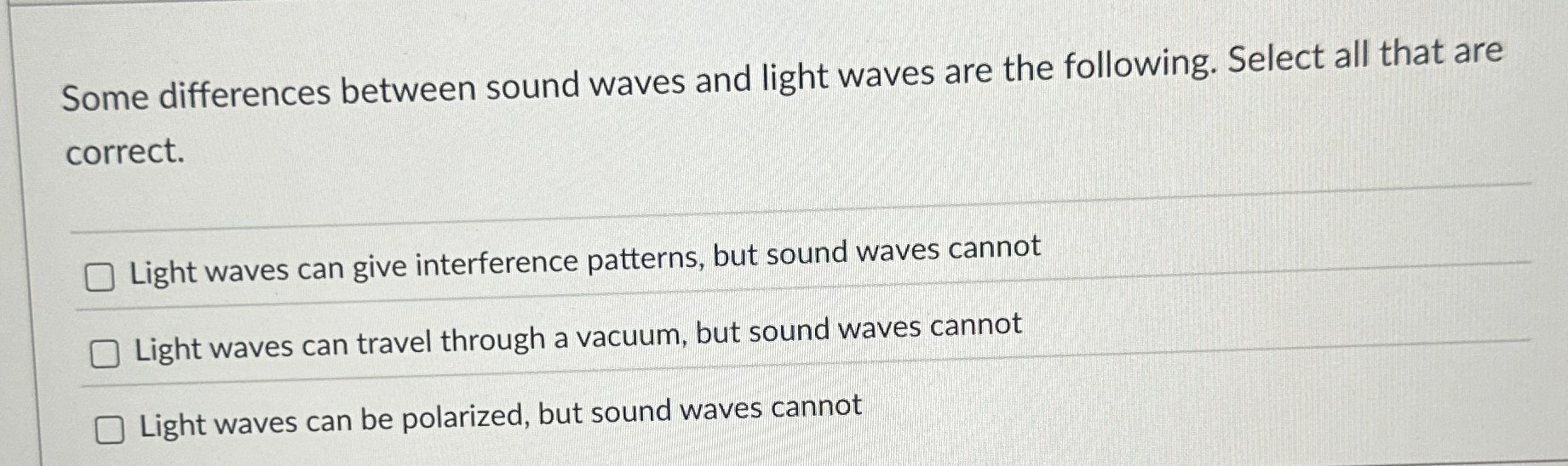 Some differences between sound waves and light