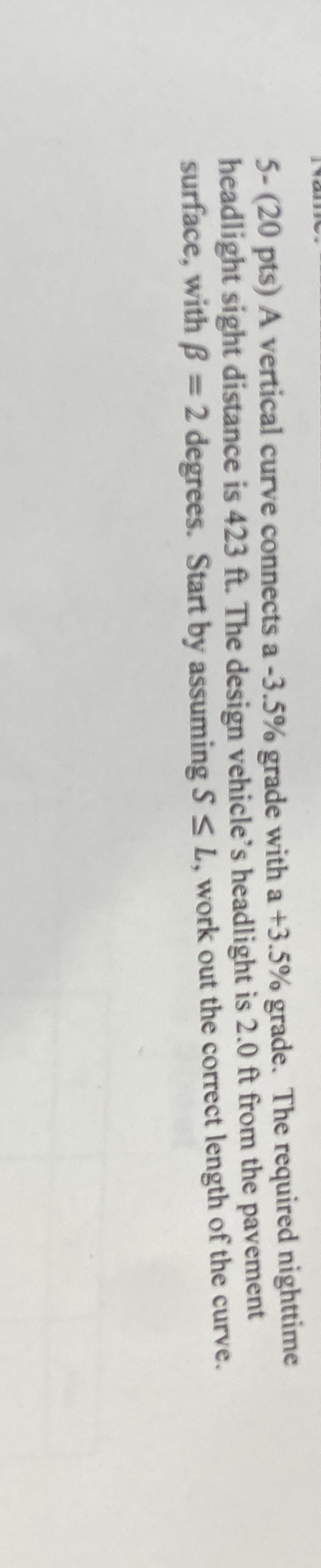 5 - A vertical curve connects a - 3 . 5 % grade