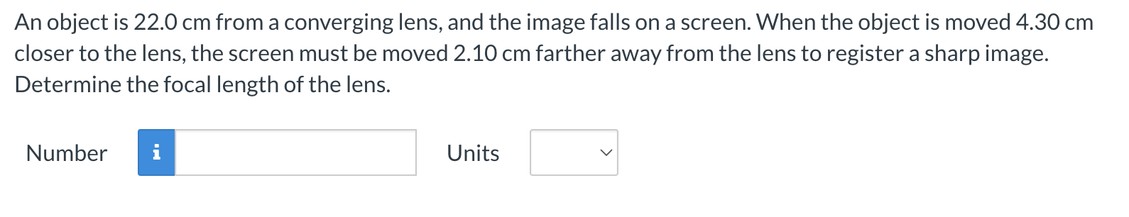 An object is 2 2 . 0 cm from a converging lens,