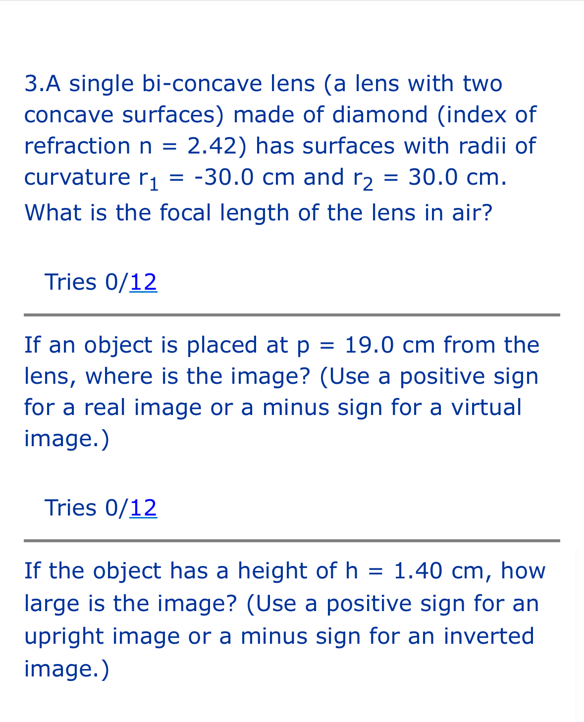 3 . A single bi - concave lens ( a lens with two