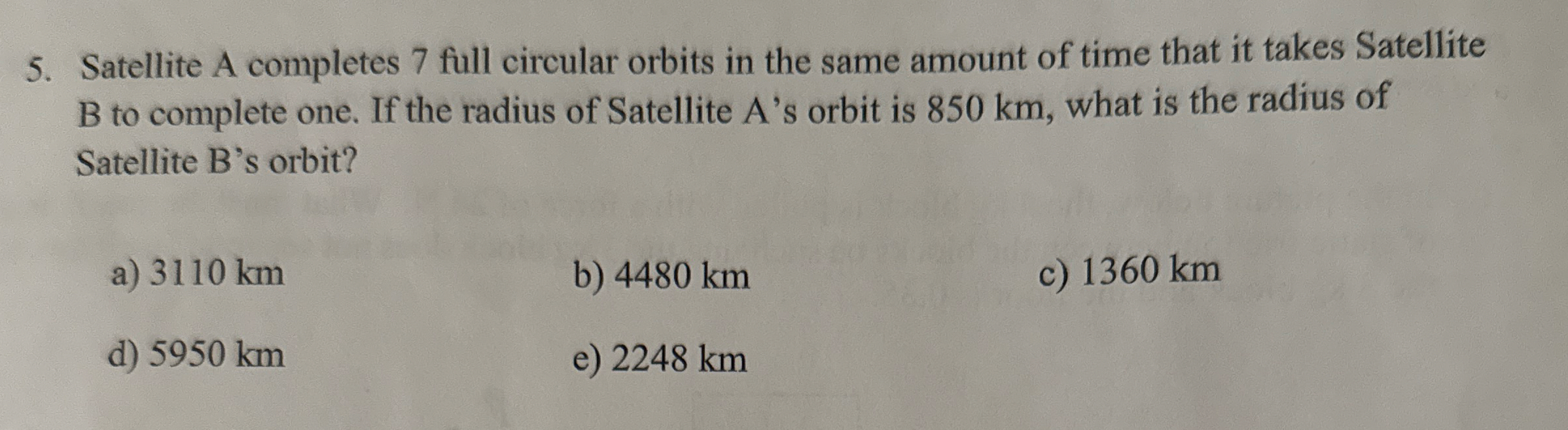 Satellite A completes 7 full circular orbits in