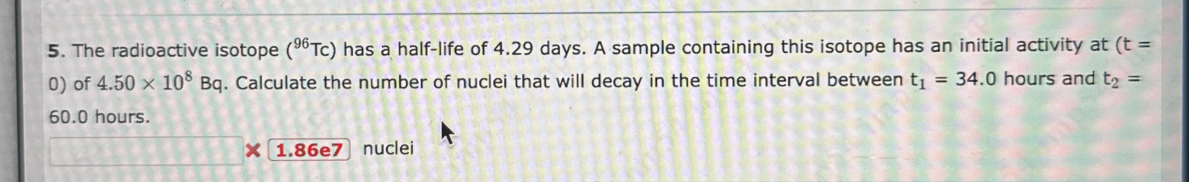 The radioactive isotope ( ? 9 6 T c ) has a half