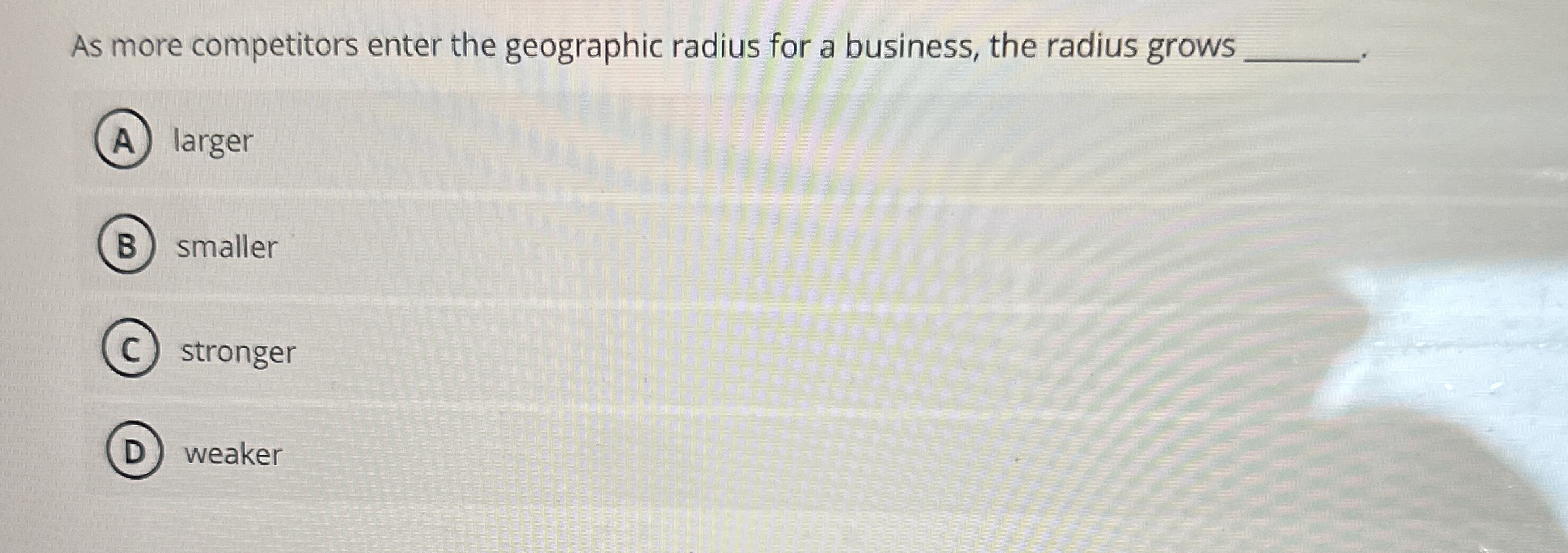 As more competitors enter the geographic radius